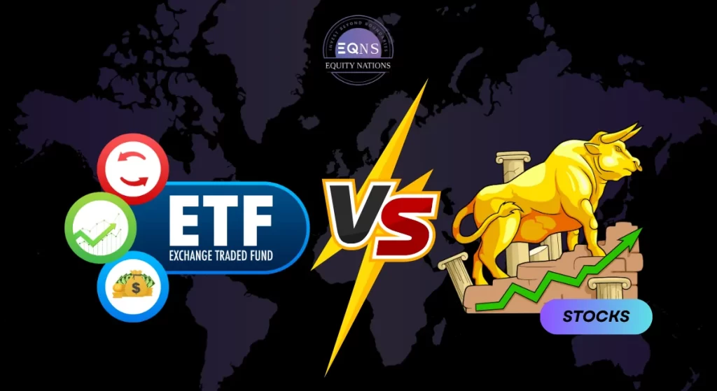ETFs vs Stocks - What's Best To Invest for Indians
