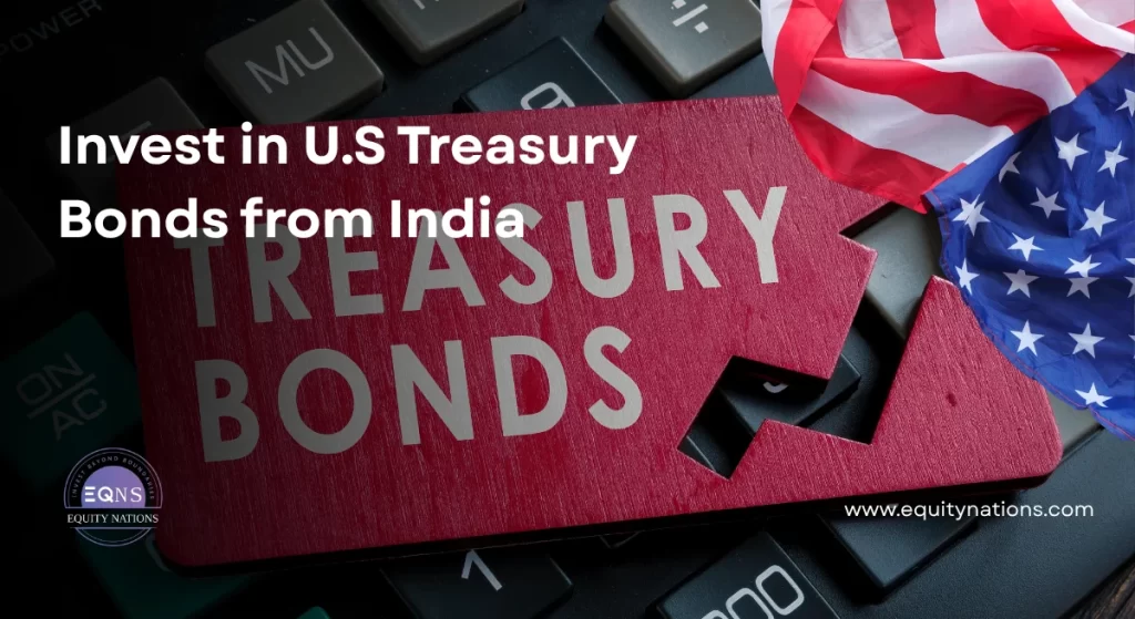 How to Invest in U.S Treasury Bonds from India | Learn From Equity Nations